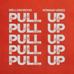 Mellow Mood - Pull Up (single 2025)
