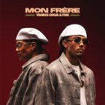 YaniSs Odua & FNX - Mon Frère (2025)