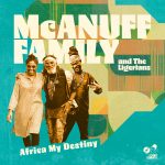 McAnuff Family & The Ligerians - Africa My Destiny (2026)